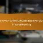 7 Common Safety Mistakes Beginners Make in Woodworking