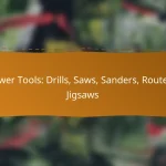Power Tools: Drills, Saws, Sanders, Routers, Jigsaws
