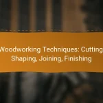 Woodworking Techniques: Cutting, Shaping, Joining, Finishing